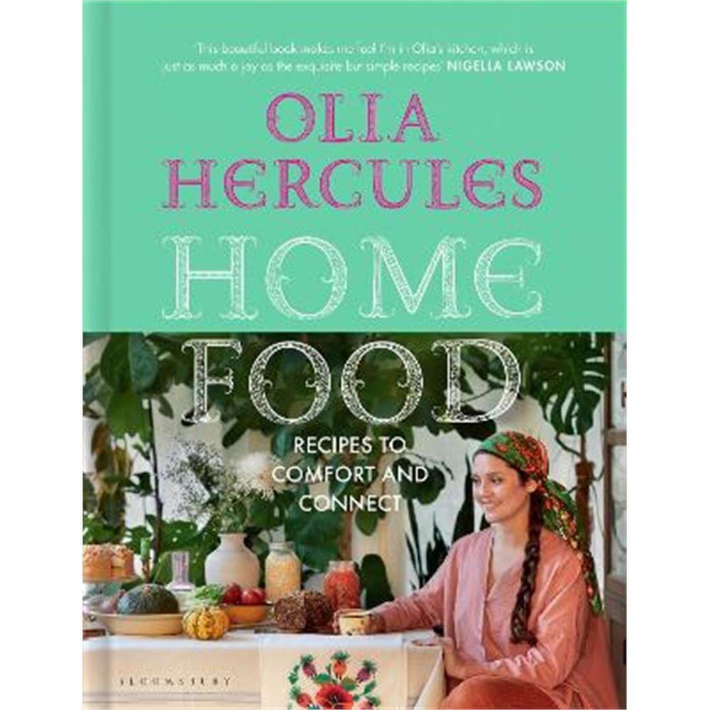 Home Food: Recipes to Comfort and Connect (Hardback) - Olia Hercules